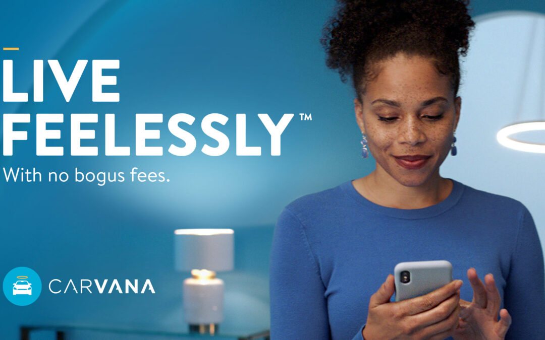 Carvana Rallies Consumers to Live Feelessly™